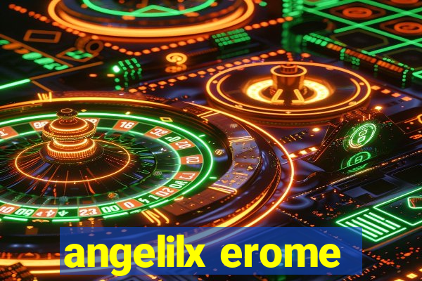 angelilx erome